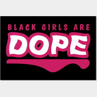 Black Girls Are Dope Posters and Art